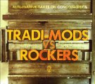 Tradi-Mods vs Rockers 2xCD